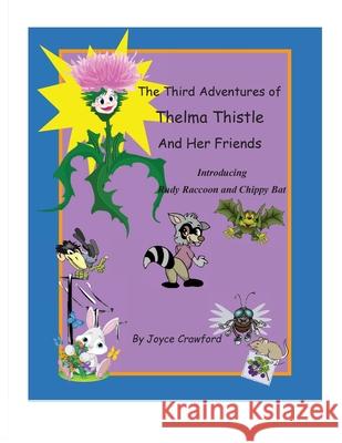 The Third Adventures of Thelma Thistle and Her Friends