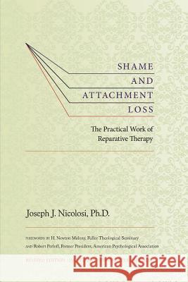 Shame and Attachment Loss: The Practical Work of Reparative Therapy
