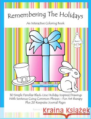Remembering The Holidays - Book 1: Dementia, Alzheimer's, Seniors Interactive Holiday Coloring Book