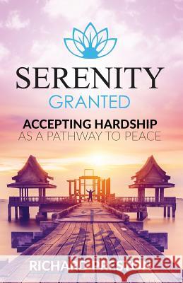 Serenity Granted: Accepting Hardship as a Pathway to Peace