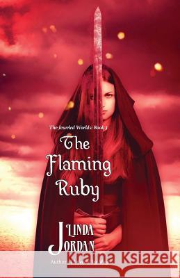 The Flaming Ruby: The Jeweled Worlds, Book 3