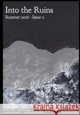 Into the Ruins: Summer 2016