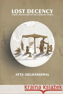 Lost Decency: A Man's Reflection on the Changing World