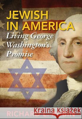 Jewish in America: Living George Washington's Promise