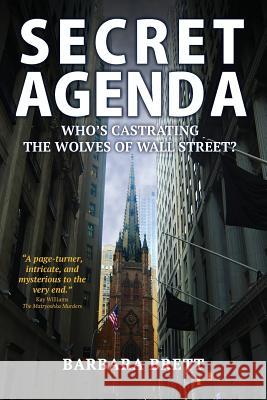 Secret Agenda: Who's Castrating the Wolves of Wall Street?