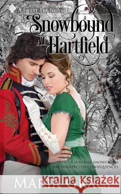 Snowbound at Hartfield: A Sweet Tea Novella; Pride and Prejudice Sequel