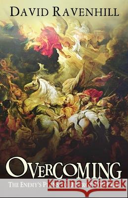 Overcoming the Enemy's Plans to Destroy Your Life