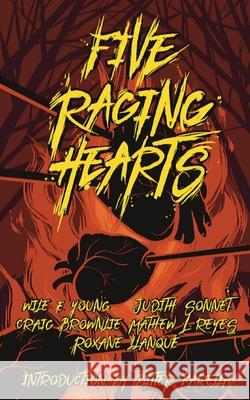 Five Raging Hearts: Splatterpunk for the Soul