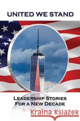 United We Stand: Leadership Stories for a New Decade