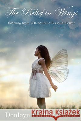 The Belief in Wings: Evolving from Self-doubt to Personal Power