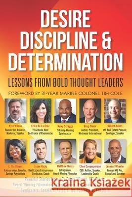 Desire, Discipline and Determination, Lessons From Bold Thought Leaders