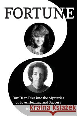Fortune: Our Deep Dive into the Mysteries of Love, Healing, and Success