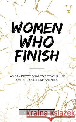 Women Who Finish: 40 Day Devotional