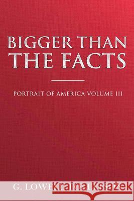 Bigger Than The Facts: Portrait of America Volume III