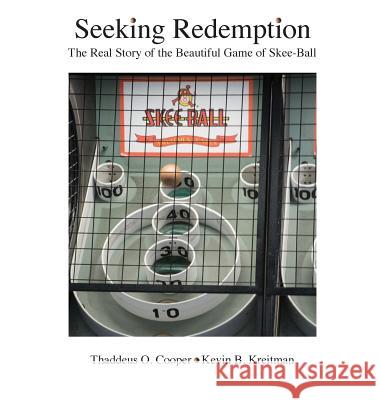 Seeking Redemption: The Real Story of the Beautiful Game of Skee-Ball