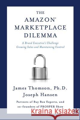 Amazon Marketplace Dilemma: A Brand Executive's Challenge Growing Sales and Maintaining Control