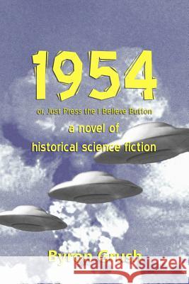 1954: or Just Press the I Believe button