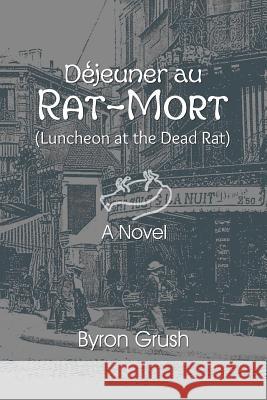 Luncheon at the Dead Rat: Paris at the end of the Second Empire