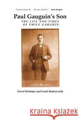 Paul Gauguin's Son: The Life and Times of Emile Gauguin