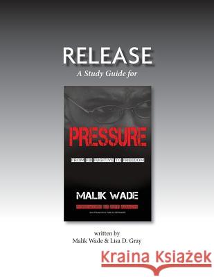 Release: A Study Guide for Pressure: From FBI Fugitive to Freedom