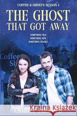 Coffee and Ghosts 2: The Ghost That Got Away