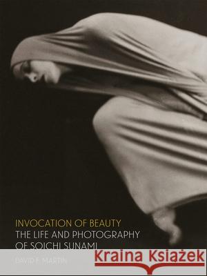 Invocation of Beauty: The Life and Photography of Soichi Sunami