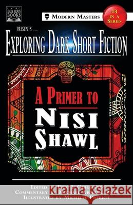 Exploring Dark Short Fiction #3: A Primer to Nisi Shawl