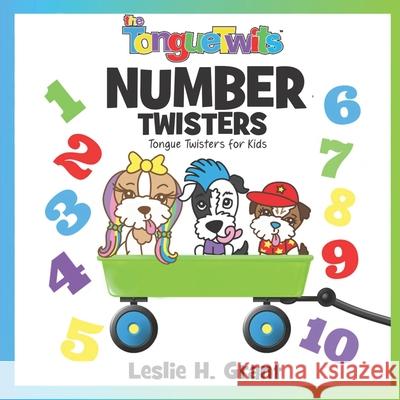 The Tonguetwits: Number Twisters: Tongue Twisters for Kids