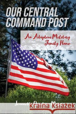 Our Central Command Post: An Adaptive Military Family Home