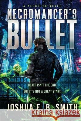 Necromancer's Bullet: NecroTek 1.0