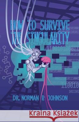 How to Survive the Singularity