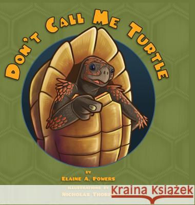 Don't Call Me Turtle