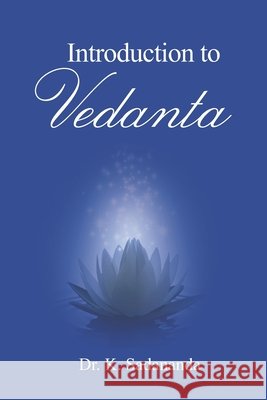 Introduction to Vedanta: First Edition 2017-A