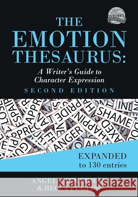 The Emotion Thesaurus: A Writer's Guide to Character Expression (Second Edition)
