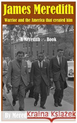 James Meredith: Warrior and the America that created him