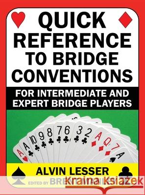 Quick Reference to Bridge Conventions: For Intermediate and Expert Bridge Players
