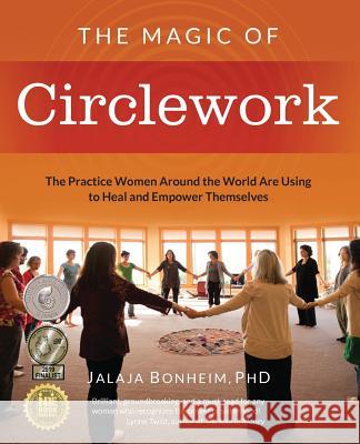 The Magic of Circlework: The Practice Women Around the World are Using to Heal and Empower Themselves