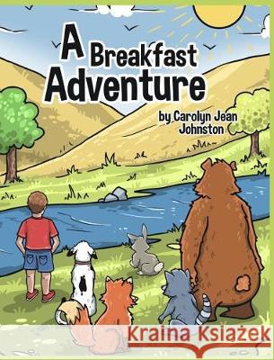A Breakfast Adventure: 1st Grade Level. A Breakfast Adventure is a picture book for children about a boy's adventure in a forest where he bef