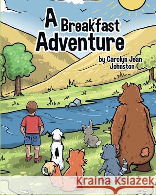 A Breakfast Adventure: A Breakfast Adventure is a picture book for children about a boy's adventure in a forest where he befriends several an