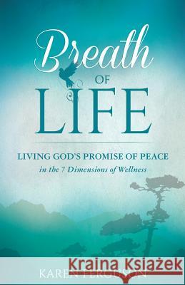 Breath of Life: Living God's Promise of Peace in the 7 Dimensions of Wellness