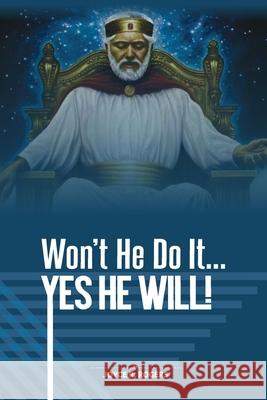 Won't He Do It... YES HE WILL!