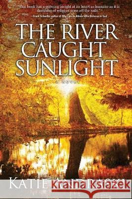 The River Caught Sunlight