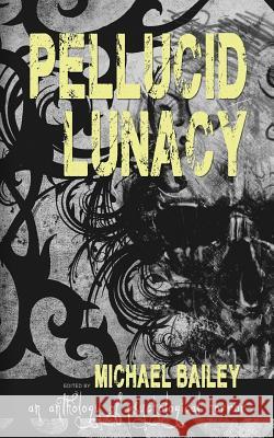 Pellucid Lunacy