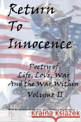 Return to Innocence, Poetry of Life, Love, War and the War Within Volume II