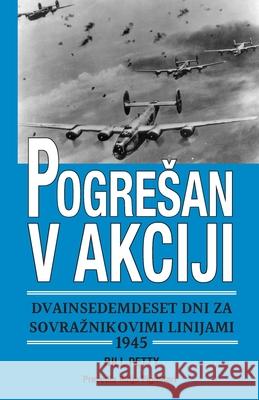 Pogresan v akciji dvainsedemdeset dni za sovraznikovimi linijami 1945