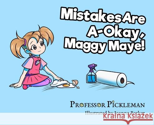 Mistakes Are A-Okay, Maggy Maye!