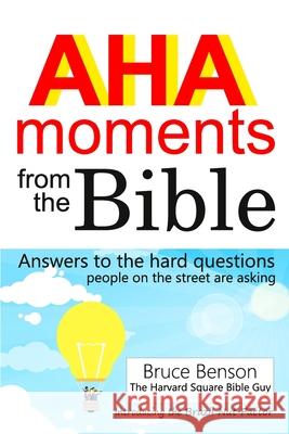 AHA moments from the Bible: Answers to the hard questions people on the street are asking