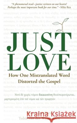 Just Love: How One Mistranslation Distorted the Gospel