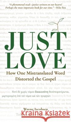 Just Love: How One Mistranslation Distorted the Gospel