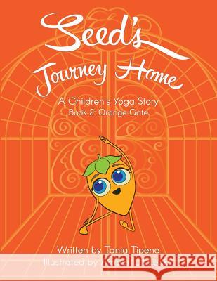 Seed's Journey Home: Book 2: Orange Gate